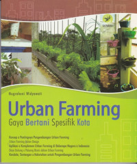 Urban Farming Gaya Bertani Spesifik Kota