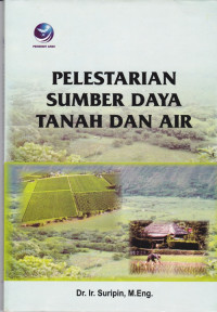 Pelestarian Sumber Daya Tanah dan Air