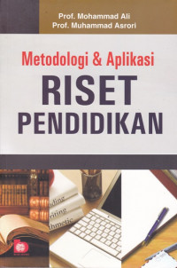 Metodologi dan Aplikasi Riset Pendidikan