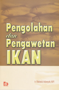 Pengolahan dan Pengawetan Ikan