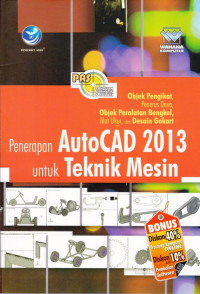 Panduan Aplikatif dan Solusi: Penerapan Autocad 2013 untuk Teknik Mesin