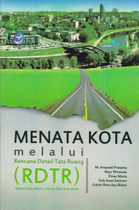 Menata Kota Melalui Rencana Detail Tata Ruang (RDTR)