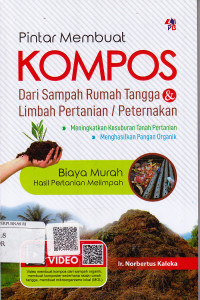 Pintar Membuat Kompos Dari Sampah Rumah Tangga & Limbah Pertanian/Peternakan