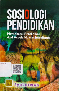 Sosiologi Pendidikan: Memahami Pendidikan Dari Aspek Multikulturalisme