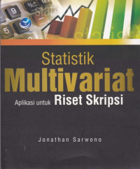 Statistik Multivariat Aplikasi untuk Riset Skripsi