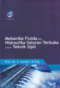 Mekanika Fluida dan Hidraulika Saluran Terbuka ntuk Teknik Sipil