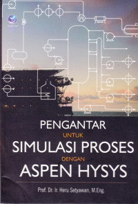 Pengantar untuk Simulasi Proses dengan ASPEN HYSYS