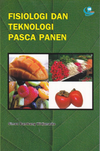 Fisiologi dan Teknologi Pasca Panen