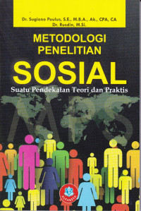 Metodologi Penelitian Sosial, Suatu Pendekatan Teori dan Praktis