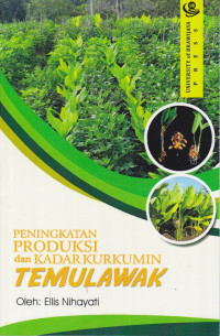 Peningkatan Produksi dan Kadar Kurkumin Temulawak