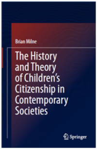 The History and Theory of Children?s Citizenship in Contemporary Societies