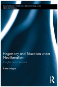 Hegemony and Education under Neoliberalism: Insights from Gramsci