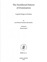 The Neoliberal Pattern of Domination: Capital's Reign in Decline