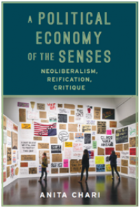 A Political Economy of the Senses: Neoliberalism,Reification, Critique