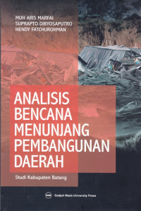 Analisis Bencana untuk Menunjang Pembangunan Daerah: Studi Kasus Batang