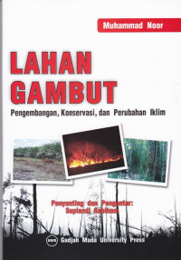 Lahan Gambut: Pengembangan Konservasi dan Perubahan Iklim