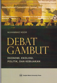 Debat Gambut: Ekonomi Ekologi Politik dan Kebijakan