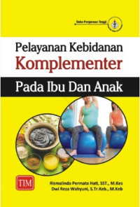 Image of Pelayanan  Kebidanan Komplementer Pada Ibu Dan Anak