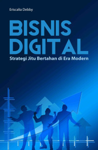 Image of Bisnis Digital: Strategi Jitu Bertahan di era Modern