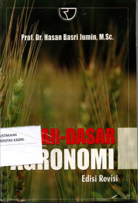 Dasar-Dasar Agronomi (edisi Revisi)