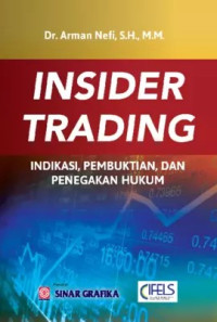 Image of Insider Trading : Indikasi,Pembuktian dan Penegakan Hukum