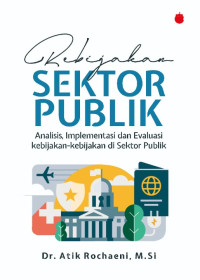 Image of Kebijakan Sektor Publik: Analisis Implementasi dan Evaluasi