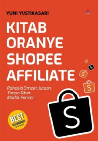 Image of KITAB ORANYE SHOPEE AFFILIATE : RAHASIA OMZET JUTAAN, TANPA