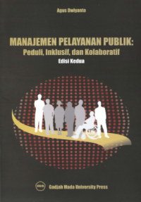 Manajemen Pelayanan Publik : Peduli, Inklusif dan Kolaboratif