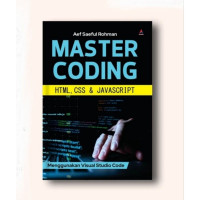 Master Coding HTML, CSS & JAVASCRIPT: Menggunakan Visual Studio Code