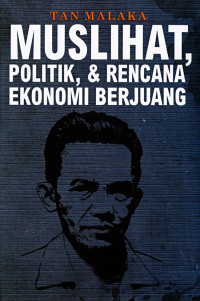 Image of Muslihat, Politik, & Rencana Ekonomi Berjuang