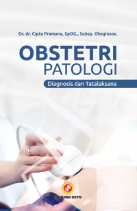 Image of Obstetri Patologi: Diagnosis Dan Tatalaksana