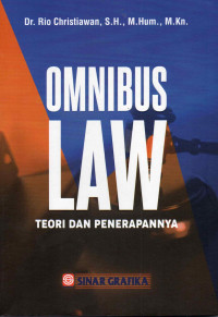 OMNIBUS LAW; Teori dan Penerapanya