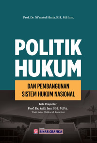 Image of Politik Hukum dan Pembangunan Sistem Hukum Nasional