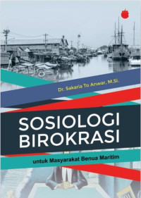 Image of Sosiologi Birokrasi Untuk Masyarakat Benua Maritim