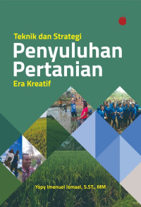 Image of Teknik dan Strategi Penyuluhan Pertanian: Era kreatif