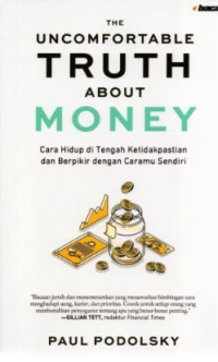 Image of THE UNCOMFORTABLE TRUTH ABOUT MONEY