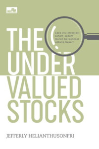 Image of THE UNDERVALUED STOCKS: CARA JITU INVESTASI SAHAM-SAHAM MURA