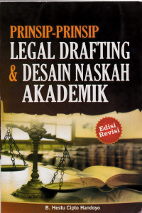 Prinsip-prinsip Legal Drafting dan Desain Naskah Akademik
