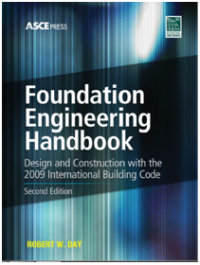 Foundation Engineering Handbook : Design and Construction with the 2009 International Building Code