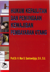 Hukum Kepailitan dan Penundaan Kewajiban Pembayaran Utang