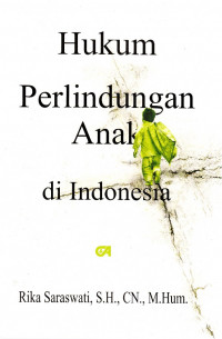 Hukum Perlindungan Anak di Indonesia