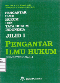 Pengantar Ilmu Hukum dan Tata Hukum Indonesia : Pengantar Hukum Indonesia (Jilid 1) (Semester Ganjil)