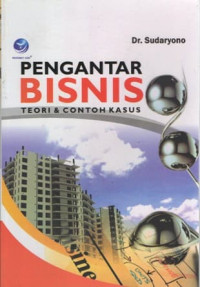 Pengantar Bisnis : Teori dan Contoh Kasus